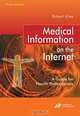 Medical Information on the Internet: A Guide for Health Professionals, Robert Kiley 