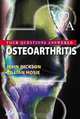 Osteoarthritis: Your Questions Answered, John Dickson 