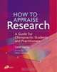 How To Appraise Research: A Guide For Chiropractic Students and Practitioners, 