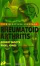 Rheumatoid Arthritis: Your Questions Answered, Robert J. Moots 