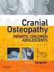 Cranial Osteopathy for Infants, Children and Adolescents: A Practical Handbook, Nicette Sergueef 
