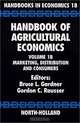 Handbook of Agricultural Economics: Marketing, Distribution, and Consumers, Bruce L. Gardner, Gordon C. Rausser 