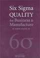 Six Sigma Quality for Business and Manufacture, 