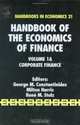 Handbook of the Economics of Finance: Corporate Finance (Handbooks in Economics, Bk. 21), 
