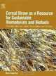 Cereal Straw as a Resource for Sustainable Biomaterials and Biofuels: Chemistry, Extractives, Lignins, Hemicelluloses and Cellulose, RunCang Sun 