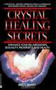 Crystal Healing Secrets, Brett Bravo 