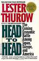 Head to Head : The Coming Economic Battle Among Japan, Europe, and America, Prof. Lester C. Thurow 