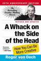 A Whack on the Side of the Head: How You Can Be More Creative, Roger von Oech 