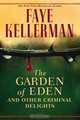 The Garden of Eden and Other Criminal Delights, Faye Kellerman 