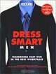 Chic Simple Dress Smart Men : Wardrobes That Win in the New Workplace (Chic Simple), Kim Johnson Gross, Jeff Stone 