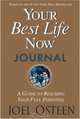 Your Best Life Now Journal : A Guide to Reaching Your Full Potential, Joel Osteen 