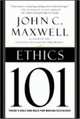 Ethics 101: What Every Leader Needs To Know, John C. Maxwell 