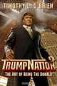 TrumpNation: The Art of Being The Donald, Timothy L. O