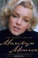 The Secret Life of Marilyn Monroe, J. Randy Taraborrelli 