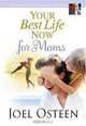 Your Best Life Now for Moms, Joel Osteen 