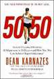 50/50: Secrets I Learned Running 50 Marathons in 50 Days -- and How You Too Can Achieve Super Endurance!, Dean Karnazes 