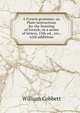 A French grammar; or, Plain instructions for the learning of French; in a series of letters. 15th ed., rev., with additions, Мальсдорф Шарлотта фон 