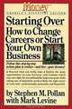 Starting Over : How to Change Your Career or Start Your Own Business (Money: America