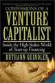 Confessions of a Venture Capitalist : Inside the High-Stakes World of Start-up Financing, Ruthann Quindlen 