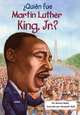 Quien fue Martin Luther King, Jr.? (Who Was...?) (Spanish Edition), Bonnie Bader 