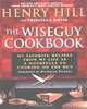 The Wise Guy Cookbook: My Favorite Recipes From My Life as a Goodfella to Cooking on the Run, Henry Hill, Priscilla Davis 