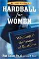 Hardball for Women : Rev. Ed., Pat Heim, Susan K. Golant 