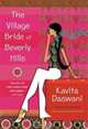 The Village Bride of Beverly Hills: A Novel, Kavita Daswani 