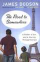 The Road to Somewhere: A Father, a Son, and a Journey Through Europe, James Dodson 