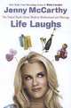Life Laughs: The Naked Truth about Motherhood, Marriage, and Moving On, Jenny McCarthy 