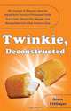 Twinkie, Deconstructed, Steve Ettlinger 