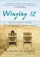 Winging It: Dispatches from an (Almost) Empty Nest, Catherine Goldhammer 