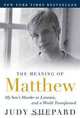 The Meaning of Matthew: My Son