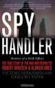 Spy Handler: Memoir of a KGB Officer : The True Story of the Man Who Recruited Robert Hanssen and Aldrich Ames, Victor Cherkashin, Gregory Feifer 