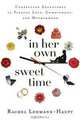 In Her Own Sweet Time: Unexpected Adventures in Finding Love, Commitment, and Motherhood, Rachel Lehmann-Haupt 