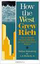 How the West Grew Rich: The Economic Transformation of the Industrial World, Nathan Rosenberg, L.E., Jr. Birdzell 