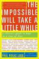 The Impossible Will Take a Little While: A Citizen