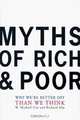 Myths of Rich & Poor: Why We