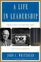 A Life In Leadership: From D-Day to Ground Zero, John C. Whitehead 