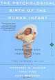 The Psychological Birth Of The Human Infant Symbiosis And Individuation, Margaret S. Mahler, Fred Pine, Anni Bergman 