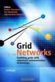 Grid Networks: Enabling Grids with Advanced Communication Technology, 