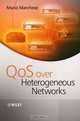 QoS Over Heterogeneous Networks, Mario Marchese 