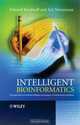 Intelligent Bioinformatics: The Application of Artificial Intelligence Techniques to Bioinformatics Problems, Edward Keedwell, Ajit Narayanan 