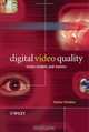 Digital Video Quality : Vision Models and Metrics, Stefan Winkler 