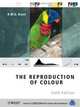 The Reproduction of Colour (The Wiley-IS&T Series in Imaging Science and Technology), R.W.G. Hunt 