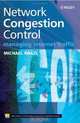 Network Congestion Control: Managing Internet Traffic (Wiley Series on Communications Networking & Distributed Systems), Michael Welzl 
