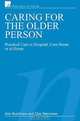 Caring for the Older Person: Practical Care in Hospital, Care Home or at Home, Ann Bradshaw, Clair Merriman 