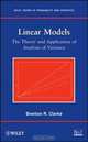 Linear Models: The Theory and Application of Analysis of Variance (Wiley Series in Probability and Statistics), Brenton R. Clarke 
