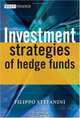 Investment Strategies of Hedge Funds (The Wiley Finance Series), Filippo Stefanini 
