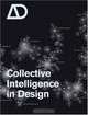 Collective Intelligence in Design (Architectural Design), 