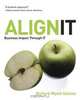 Align IT: Business Impact Through IT, Richard Wyatt-Haines 